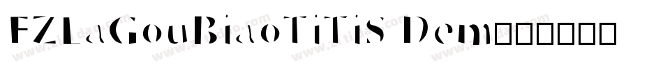 FZLaGouBiaoTiTiS Dem字体转换